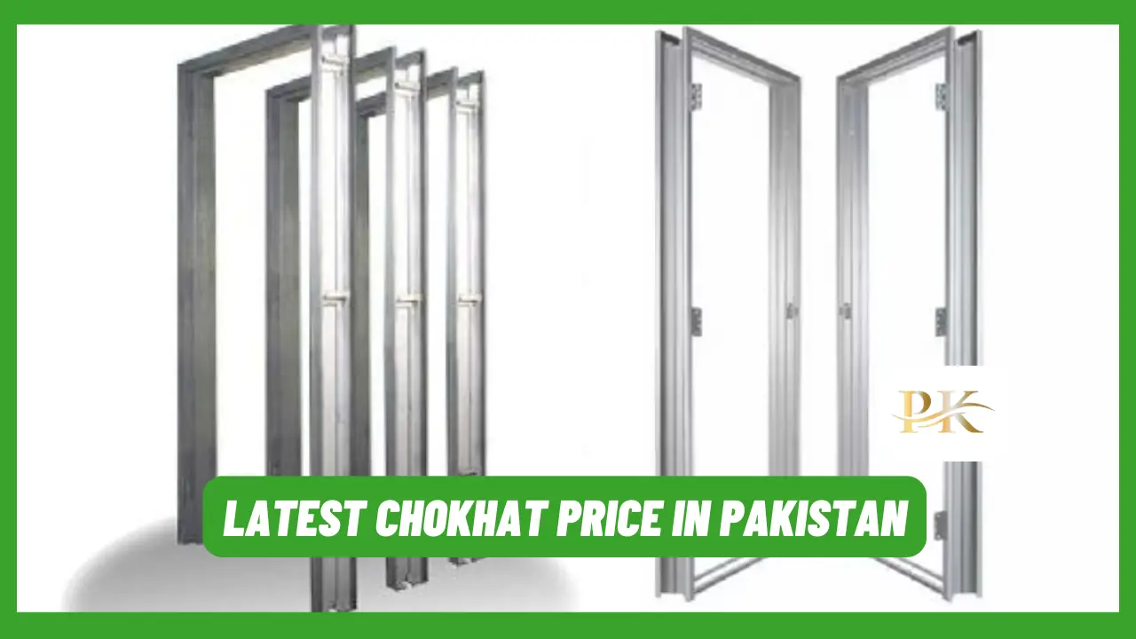 Latest Chokhat Price in Pakistan